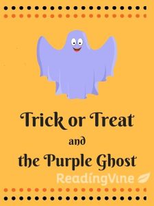 Trick or Treat and The Purple Ghost