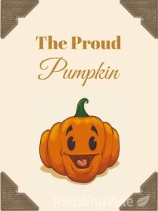 The Proud Pumpkin Reading Passage