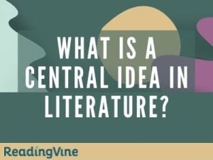 What is a central idea?