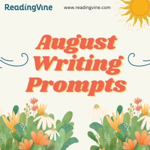 August Writing Prompts
