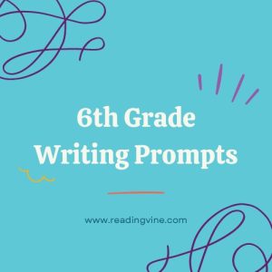 6th Grade Writing Prompts