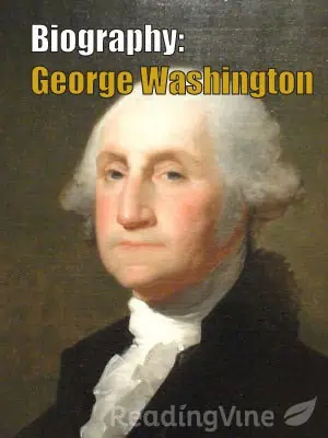 Biography: George Washington - Reading Passage