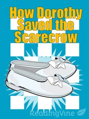 How Dorothy Saved the Scarecrow - Reading Comprehension Exercise