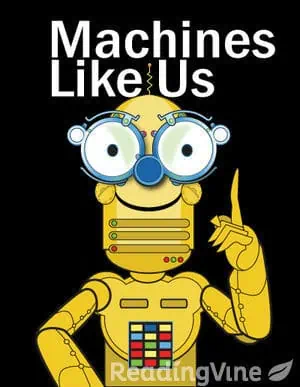 Machines Like Us - Reading Skill Building Activity