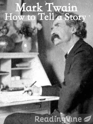 Mark Twain: How to Tell a Story - Reading Comprehension Exercise