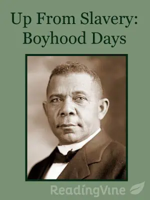 Up From Slavery:  Boyhood Days - Reading Activity