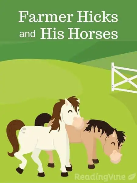Farmer Hicks and His Two Horses - Reading Passage