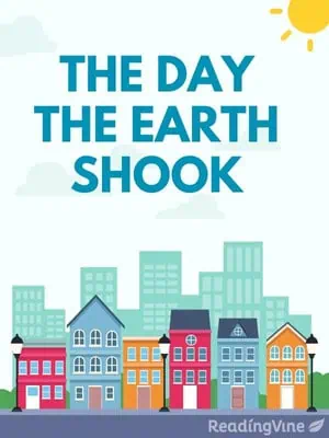 The Day the Earth Shook - Reading Skill Building Activity