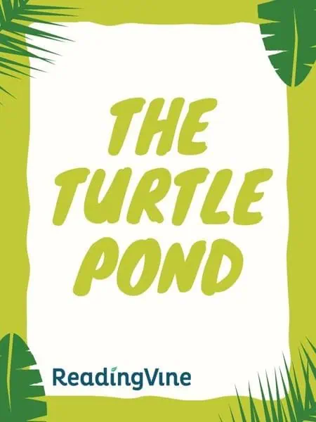 The Turtle Pond - Reading Comprehension Exercise