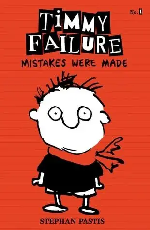 Timmy Failure: Mistakes Were Made Reading Level: A Complete Guide book cover